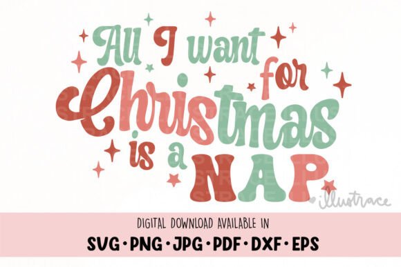 All I Want for Christmas is a Nap Svg Graphics