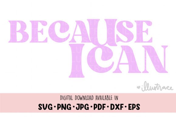 Because I Can Svg, Words of Affirmation