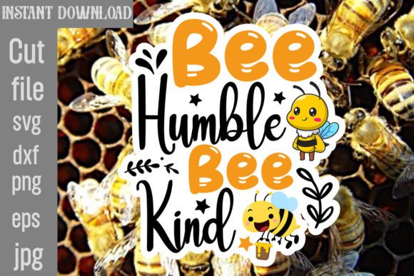 Bee Humble Bee Kind SVG Cut File: Graphics & Crafts