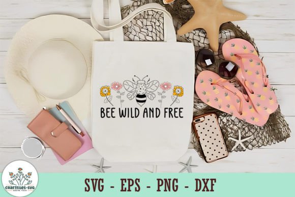 Bee Wild and Free - SVG: Graphics for Crafts