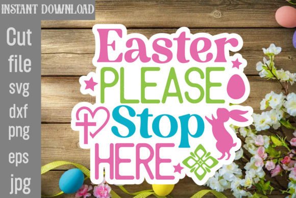 Easter Please Stop Here SVG Cut File