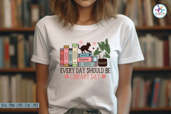 Every Day Should Be Library Day SVG