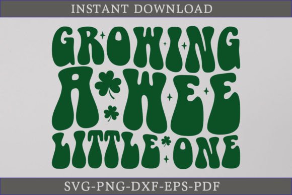 Grow a Wee Little One SVG for Graphics and Crafts