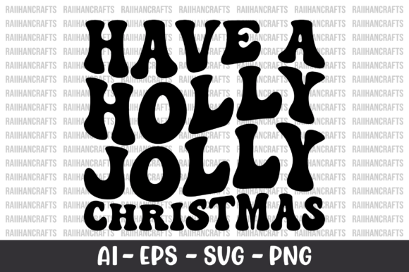 Have a Holly Jolly Christmas Retro SVG for Crafts and Graphics