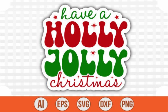 Have a Holly Jolly Christmas Sticker: Graphics and Crafts