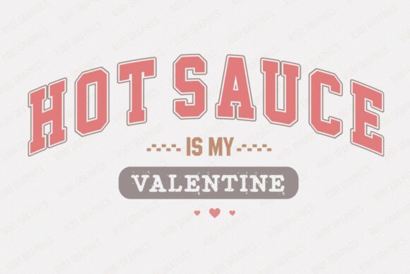 Hot Sauce is My Valentine - Retro SVG