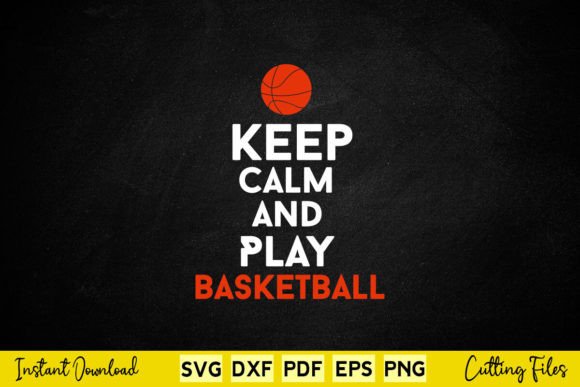 Keep Clam and Play Basketball Svg Shirt: Graphics for Crafts