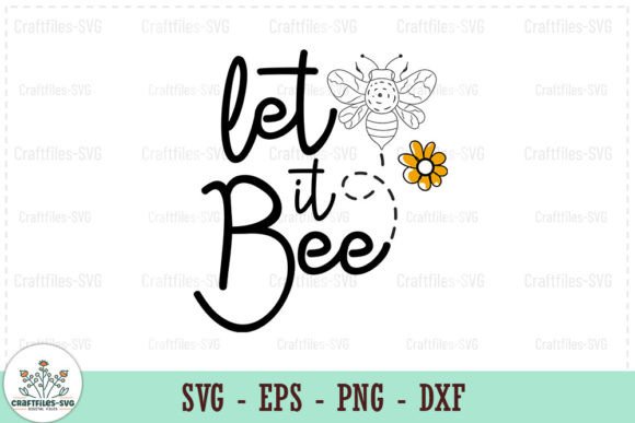 Let It Bee - SVG: Graphics for Crafts