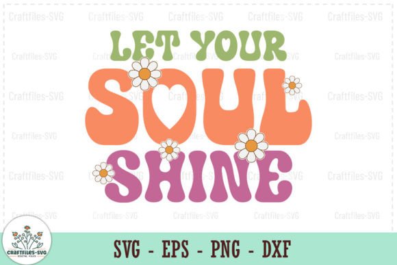 Let Your Soul Shine - Retro SVG