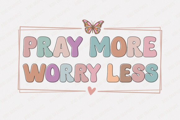 Pray More Worry Less - Retro SVG