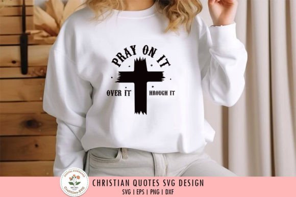 Pray on It - Christian SVG: Graphics for Crafts