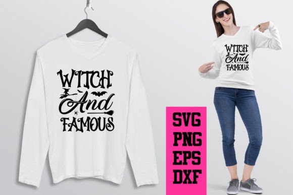 Witch and Famous SVG T Shirt: Graphics for Crafts and Small Business